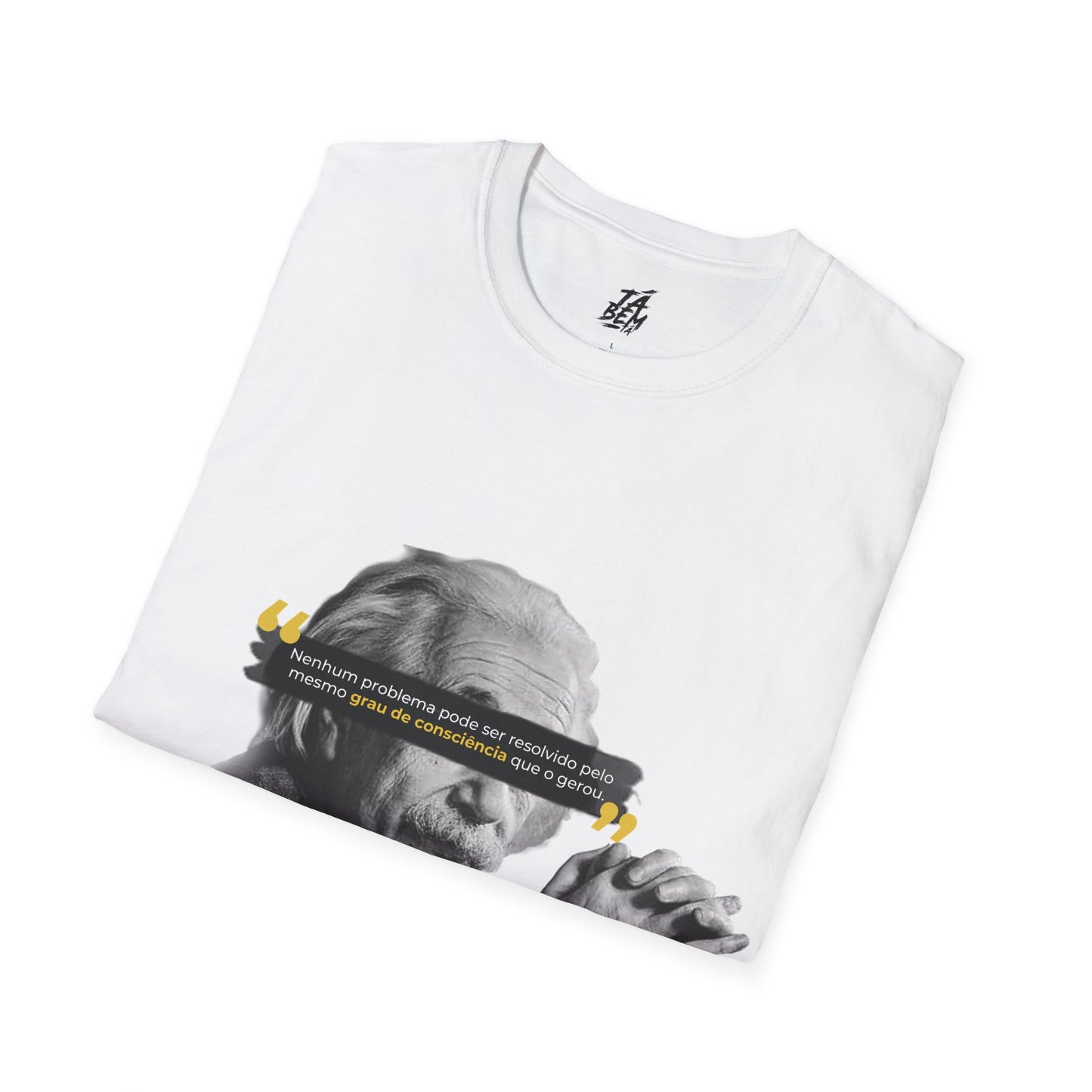 T-Shirt Albert Einstein - Nenhum problema pode ser resolvido pelo mesmo grau de consciência que o gerou