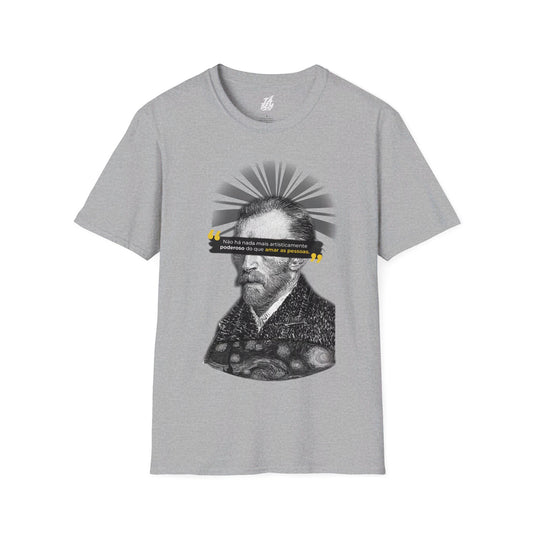 T-Shirt do Van Gogh - Não há nada mais artisticamente poderoso do que amar as pessoas.