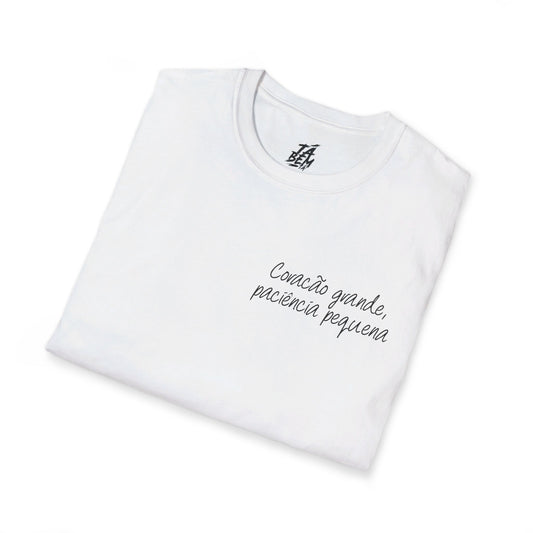 T-Shirt com Frase - Coração Grande, Paciência Pequena