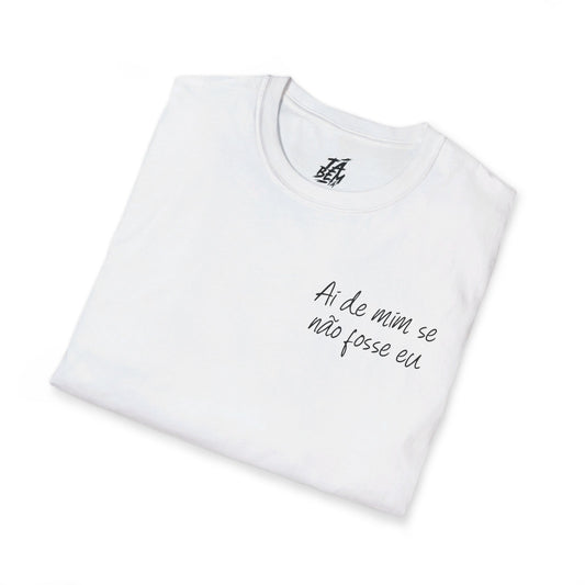 T-Shirt com Frase - Ai de Mim Se Não Fosse Eu