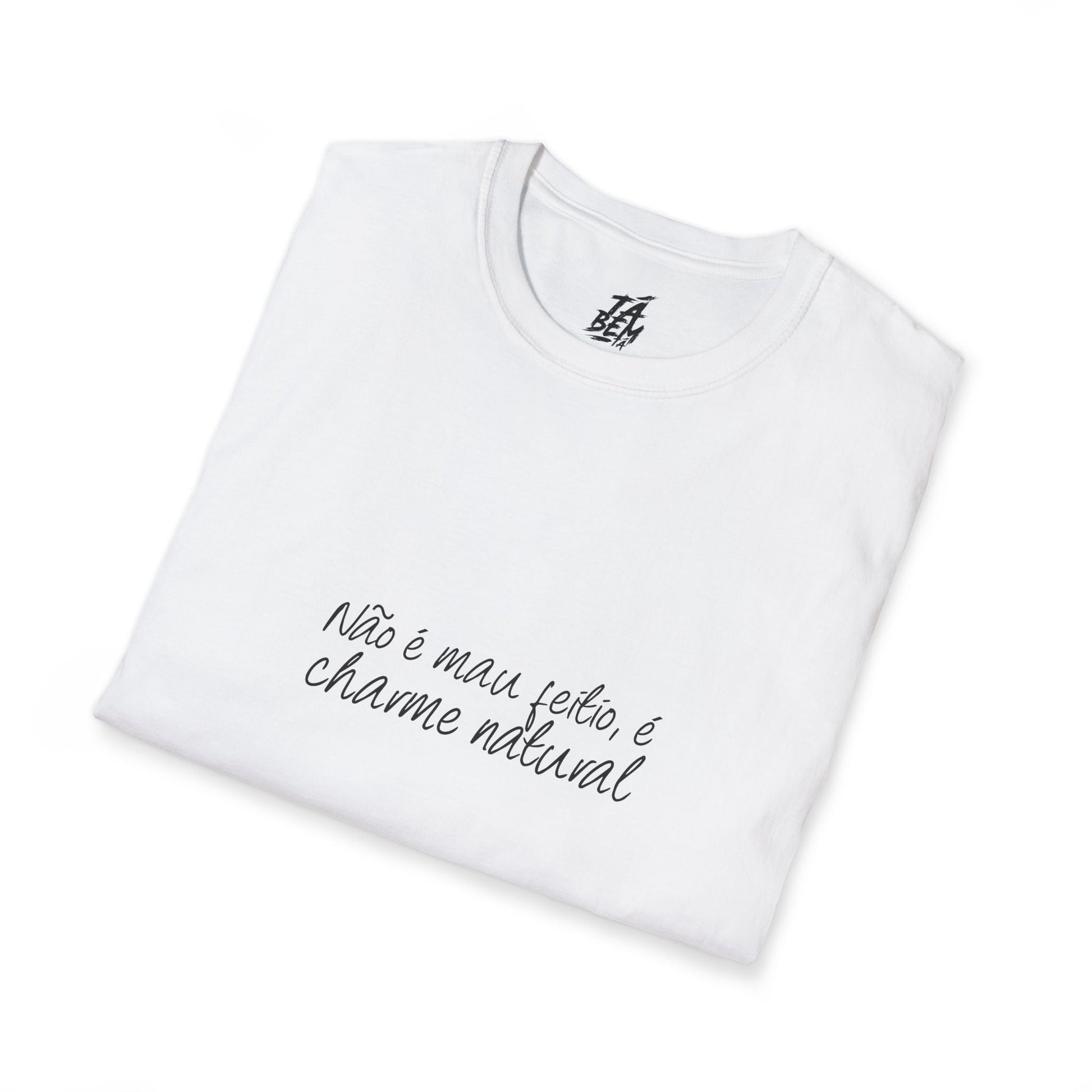 Não é Mau Feitio, É Charme Natural - TÁ BEM TÁ
