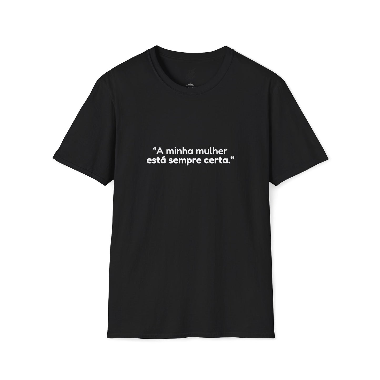 T-Shirt “A minha mulher está sempre certa." - Humor e Amoroso - TÁ BEM TÁ