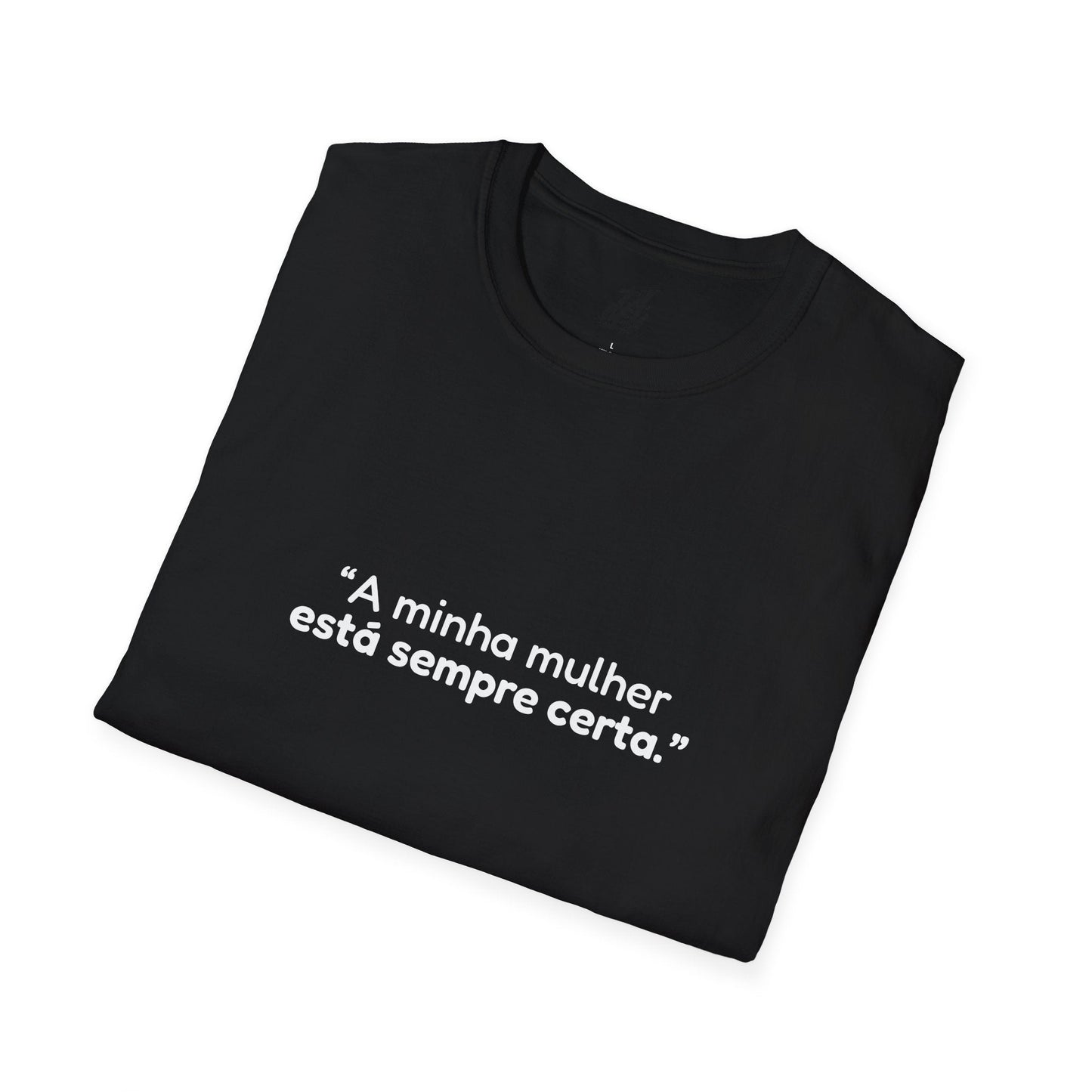 T-Shirt “A minha mulher está sempre certa." - Humor e Amoroso - TÁ BEM TÁ