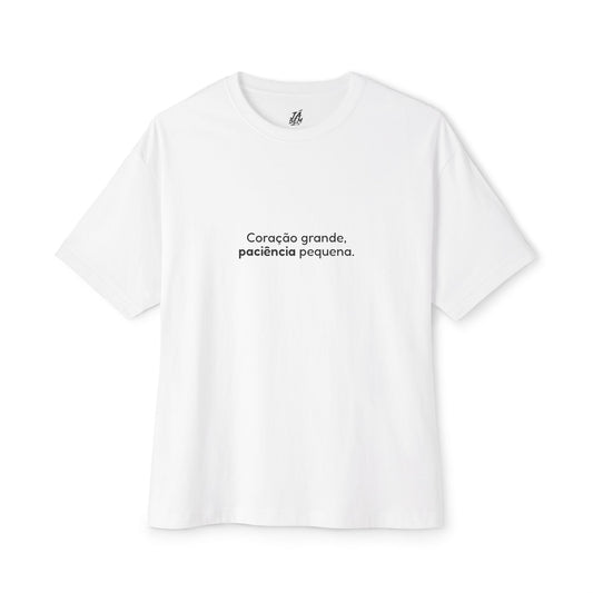 T-shirt "Coração grande, paciência pequena" - TÁ BEM TÁ
