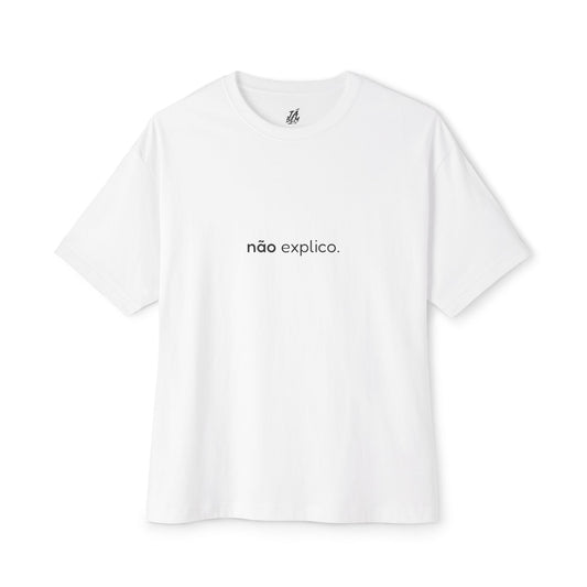 T-shirt "Não explico." - TÁ BEM TÁ