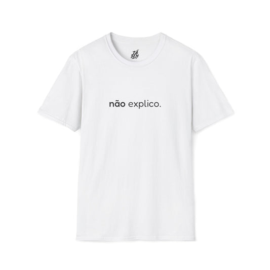 T-shirt "Não explico" - Frases Autoexpresssivas - TÁ BEM TÁ