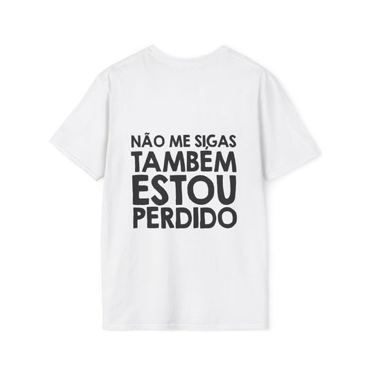 T-Shirt "Não Me Sigas Também Estou Perdido" - Humor - TÁ BEM TÁ