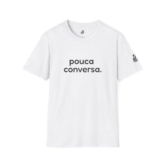 T-Shirt "Pouca Conversa" — Minimalista e Portuguesa - TÁ BEM TÁ